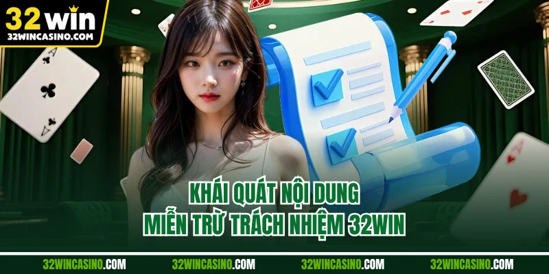 Khái quát nội dung miễn trừ trách nhiệm 32WIN